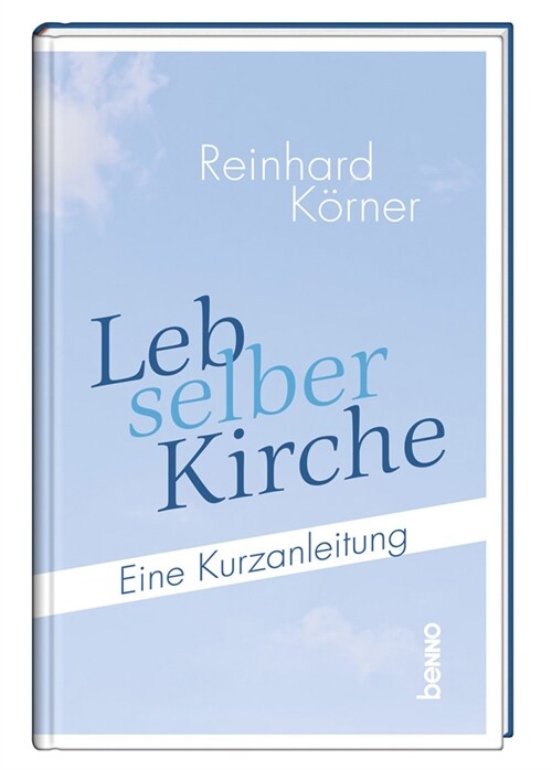 Leb selber Kirche (Hardcover)