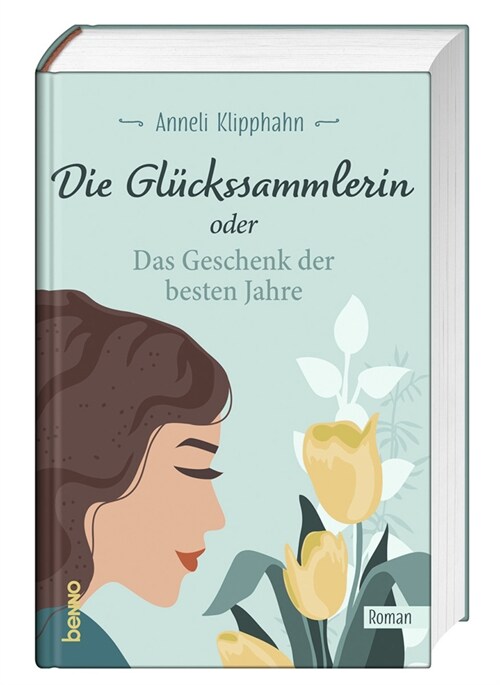 Die Gluckssammlerin oder das Geschenk der besten Jahre (Hardcover)