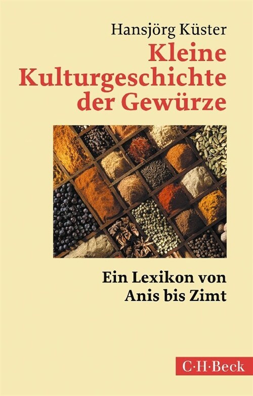 Kleine Kulturgeschichte der Gewurze (Paperback)