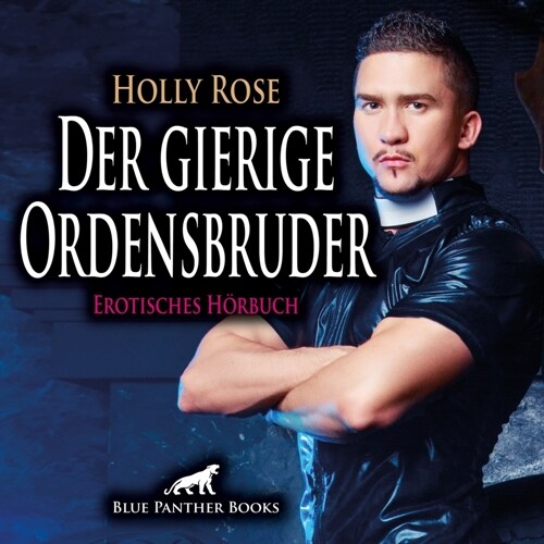 Der gierige Ordensbruder | Erotik Audio Story | Erotisches Horbuch Audio CD, Audio-CD (CD-Audio)