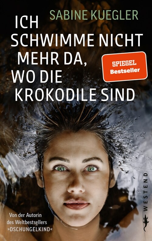 Ich schwimme nicht mehr da, wo die Krokodile sind (Hardcover)