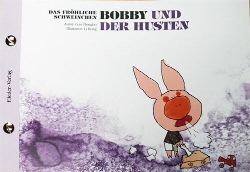 Das frohliche Schweinchen Bobby und der Nieswettbewerb / Das frohliche Schweinchen Bobby und der Husten (Paperback)