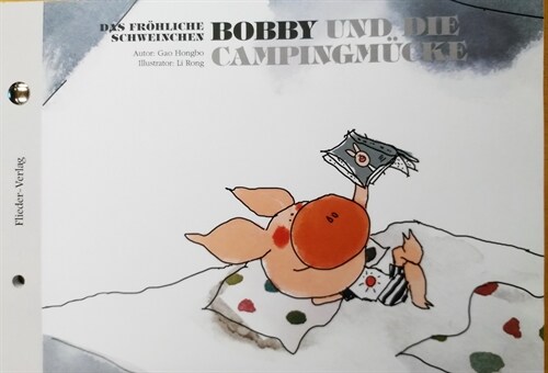 Das frohliche Schweinchen Bobby und der goldene Phonix / Das frohliche Schweinchen Bobby und die Campingmucke (Paperback)