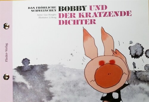 Das frohliche Schweinchen Bobby und der kratzende Dichter / Das frohliche Schweinchen Bobby und die dicke Backe (Paperback)