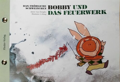 Das frohliche Schweinchen Bobby und der Kraulmeister / Das frohliche Schweinchen Bobby und das Feuerwerk (Paperback)