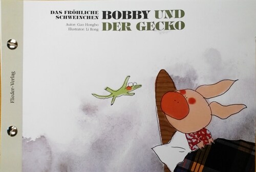 Das frohliche Schweinchen Bobby und der Schmetterling / Das frohliche Schweinchen Bobby und der Gecko (Deutsch & Chinesisch) (Paperback)