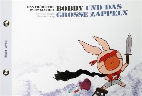 Das frohliche Schweinchen Bobby und das grosse Zappeln / Das frohliche Schweinchen Bobby und sein dicker Bauch (Paperback)