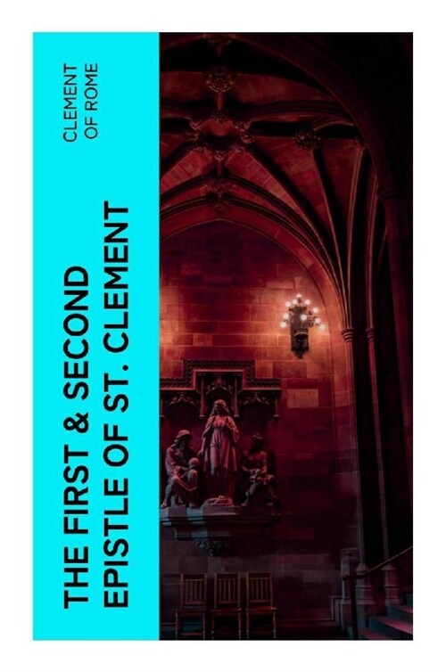 The First & Second Epistle of St. Clement (Paperback)