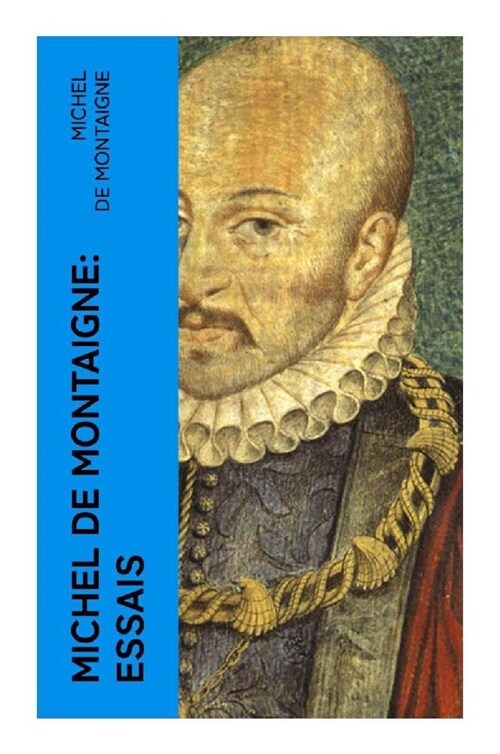 Michel De Montaigne: Essais (Paperback)