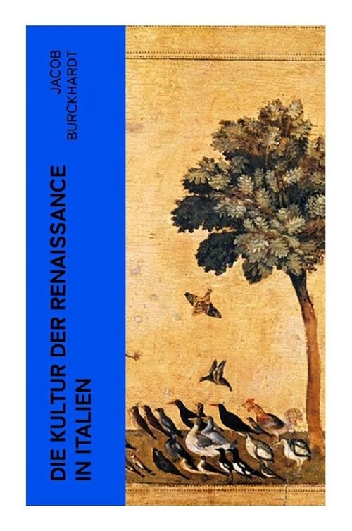 Die Kultur der Renaissance in Italien (Paperback)