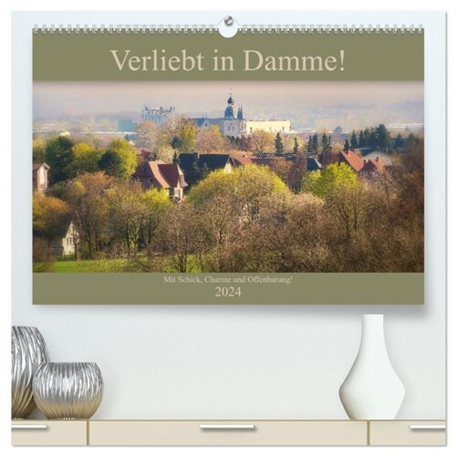 Verliebt in Damme! (hochwertiger Premium Wandkalender 2024 DIN A2 quer), Kunstdruck in Hochglanz (Calendar)