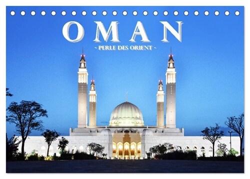 Oman - Perle des Orients (Tischkalender 2024 DIN A5 quer), CALVENDO Monatskalender (Calendar)