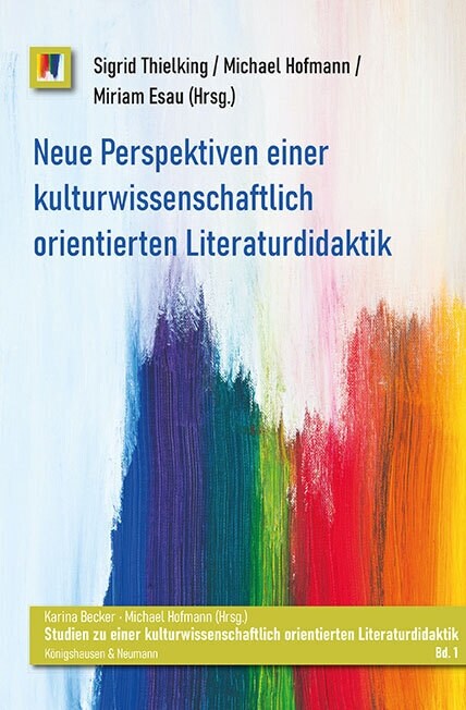 Neue Perspektiven einer kulturwissenschaftlich orientierten Literaturdidaktik (Paperback)