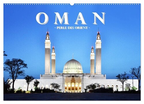 Oman - Perle des Orients (Wandkalender 2024 DIN A2 quer), CALVENDO Monatskalender (Calendar)