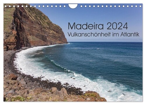 Madeira - Vulkanschonheit im Atlantik (Wandkalender 2024 DIN A4 quer), CALVENDO Monatskalender (Calendar)