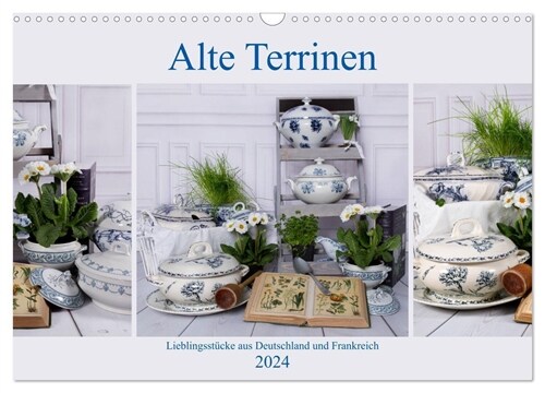 Alte Terrinen Lieblingsstucke aus Deutschland und Frankreich (Wandkalender 2024 DIN A3 quer), CALVENDO Monatskalender (Calendar)
