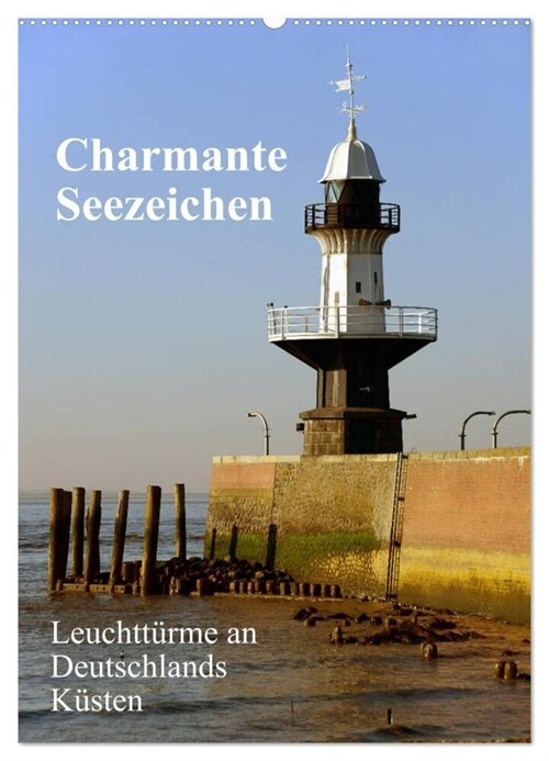 Charmante Seezeichen (Wandkalender 2024 DIN A2 hoch), CALVENDO Monatskalender (Calendar)