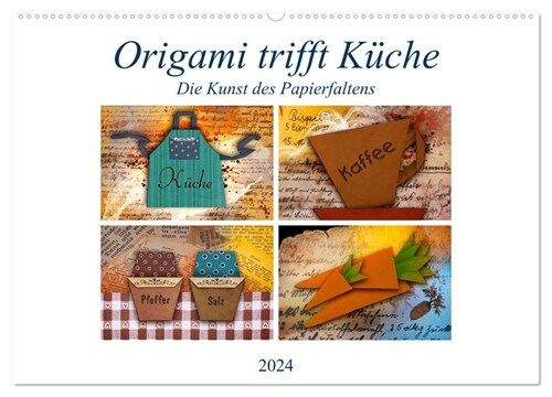 Origami trifft Kuche - Die Kunst des Papierfaltens (Wandkalender 2024 DIN A2 quer), CALVENDO Monatskalender (Calendar)