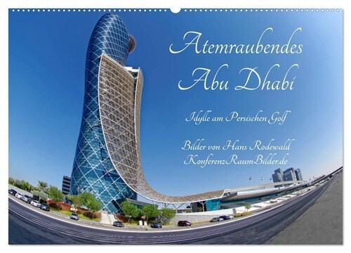 Atemraubendes Abu Dhabi - Idylle am Persischen Golf (Wandkalender 2024 DIN A2 quer), CALVENDO Monatskalender (Calendar)