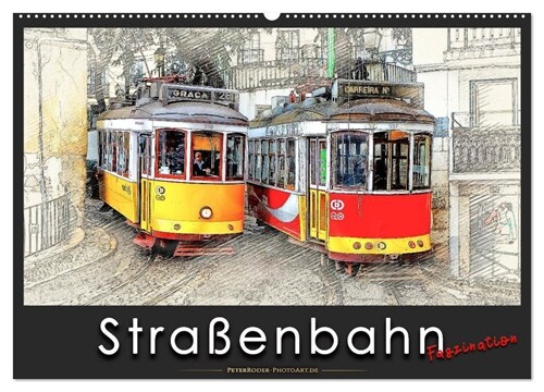 Straßenbahn Faszination (Wandkalender 2024 DIN A2 quer), CALVENDO Monatskalender (Calendar)