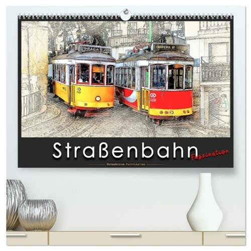 Straßenbahn Faszination (hochwertiger Premium Wandkalender 2024 DIN A2 quer), Kunstdruck in Hochglanz (Calendar)