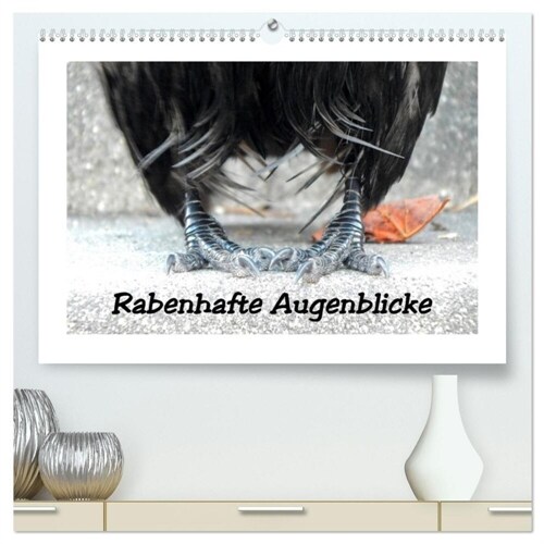 Rabenhafte Augenblicke (hochwertiger Premium Wandkalender 2024 DIN A2 quer), Kunstdruck in Hochglanz (Calendar)