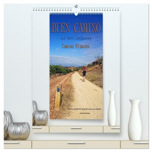 Buen Camino - Auf dem Jakobsweg - Camino Frances (hochwertiger Premium Wandkalender 2024 DIN A2 hoch), Kunstdruck in Hochglanz (Calendar)
