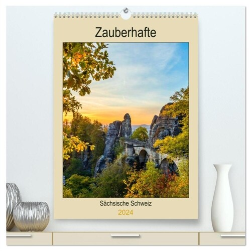 Zauberhafte Sachsische Schweiz (hochwertiger Premium Wandkalender 2024 DIN A2 hoch), Kunstdruck in Hochglanz (Calendar)