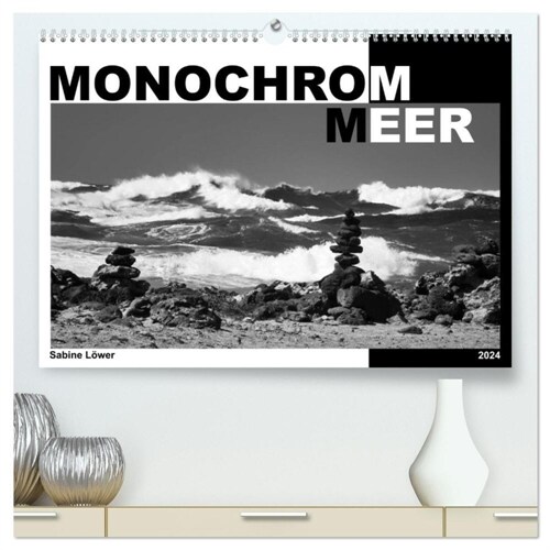 Monochrom Meer (hochwertiger Premium Wandkalender 2024 DIN A2 quer), Kunstdruck in Hochglanz (Calendar)