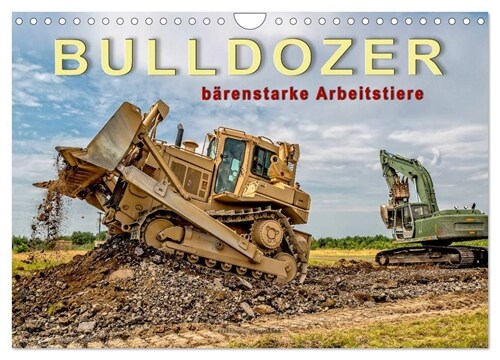 Bulldozer - barenstarke Arbeitstiere (Wandkalender 2024 DIN A4 quer), CALVENDO Monatskalender (Calendar)