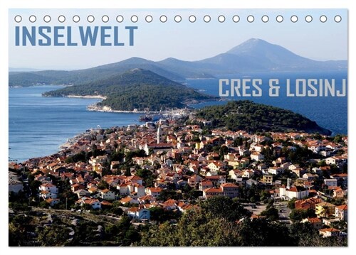 Inselwelt Cres & Losinj (Tischkalender 2024 DIN A5 quer), CALVENDO Monatskalender (Calendar)