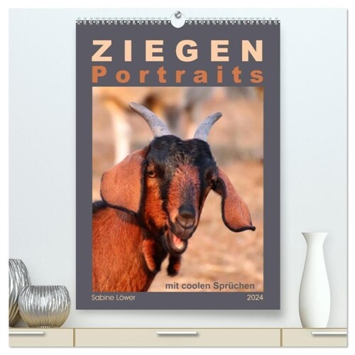 Ziegenportraits (hochwertiger Premium Wandkalender 2024 DIN A2 hoch), Kunstdruck in Hochglanz (Calendar)
