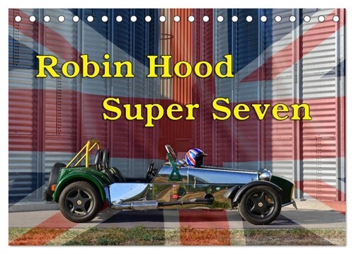 Robin Hood Super Seven (Tischkalender 2024 DIN A5 quer), CALVENDO Monatskalender (Calendar)