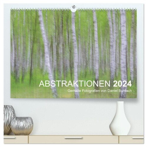 ABSTRAKTIONEN 2024 (hochwertiger Premium Wandkalender 2024 DIN A2 quer), Kunstdruck in Hochglanz (Calendar)
