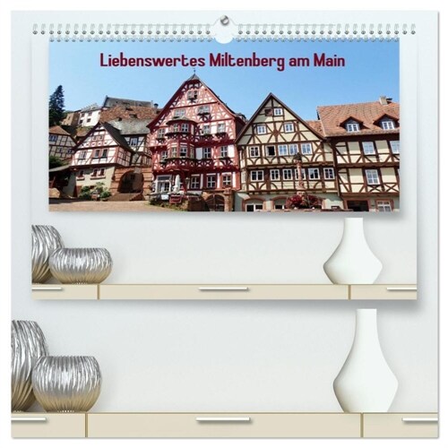 Liebenswertes Miltenberg am Main (hochwertiger Premium Wandkalender 2024 DIN A2 quer), Kunstdruck in Hochglanz (Calendar)
