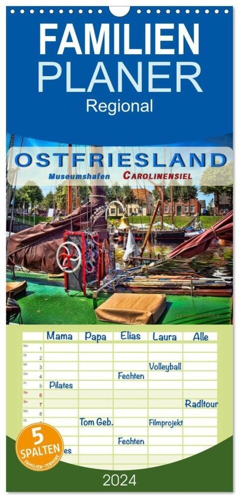 Familienplaner 2024 - Ostfriesland - Museumshafen Carolinensiel mit 5 Spalten (Wandkalender, 21 x 45 cm) CALVENDO (Calendar)
