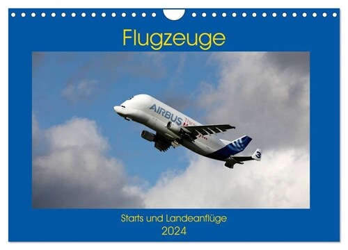 Flugzeuge - Starts und Landeanfluge (Wandkalender 2024 DIN A4 quer), CALVENDO Monatskalender (Calendar)