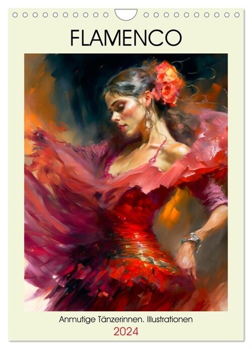 Flamenco. Anmutige Tanzerinnen. Illustrationen (Wandkalender 2024 DIN A4 hoch), CALVENDO Monatskalender (Calendar)