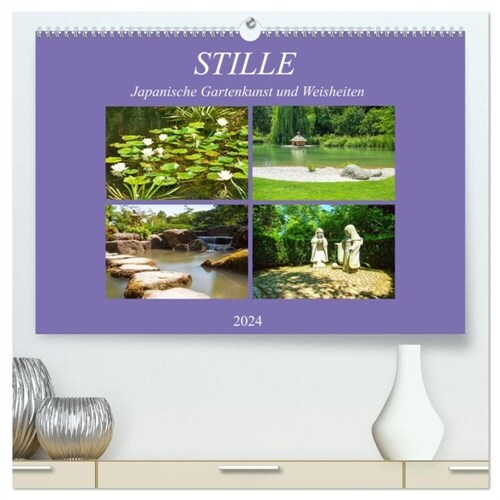 Stille. Japanische Gartenkunst und Weisheiten (hochwertiger Premium Wandkalender 2024 DIN A2 quer), Kunstdruck in Hochglanz (Calendar)