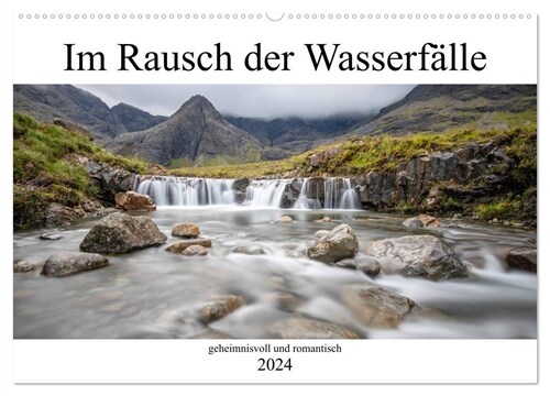 Im Rausch der Wasserfalle - geheimnisvoll und romantisch (Wandkalender 2024 DIN A2 quer), CALVENDO Monatskalender (Calendar)