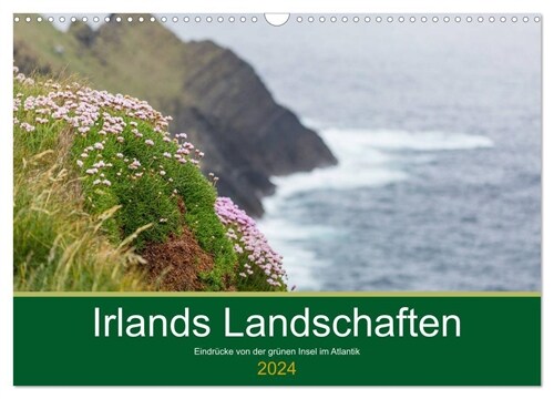 Irlands Landschaften (Wandkalender 2024 DIN A3 quer), CALVENDO Monatskalender (Calendar)