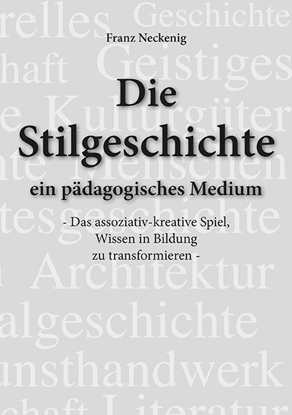 Die Stilgeschichte - ein padagogisches Medium (Paperback)