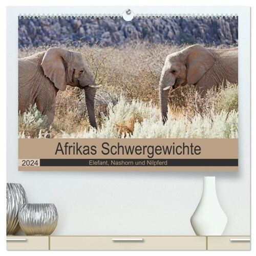 Afrikas Schwergewichte Elefant, Nashorn und Nilpferd (hochwertiger Premium Wandkalender 2024 DIN A2 quer), Kunstdruck in Hochglanz (Calendar)