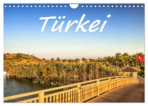 Turkei - Provinz Antalya (Wandkalender 2024 DIN A4 quer), CALVENDO Monatskalender (Calendar)
