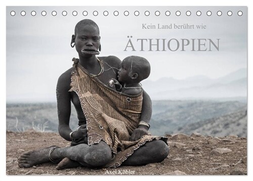 Kein Land beruhrt wie Athiopien (Tischkalender 2024 DIN A5 quer), CALVENDO Monatskalender (Calendar)