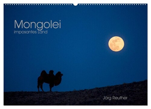 Mongolei - imposantes Land (Wandkalender 2024 DIN A2 quer), CALVENDO Monatskalender (Calendar)