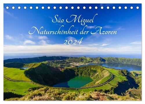 Sao Miguel - Naturschonheit der Azoren (Tischkalender 2024 DIN A5 quer), CALVENDO Monatskalender (Calendar)