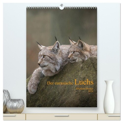 Der eurasische Luchs (hochwertiger Premium Wandkalender 2024 DIN A2 hoch), Kunstdruck in Hochglanz (Calendar)