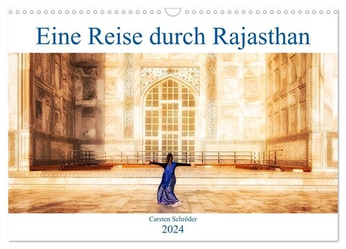 Eine Reise durch Rajasthan (Wandkalender 2024 DIN A3 quer), CALVENDO Monatskalender (Calendar)