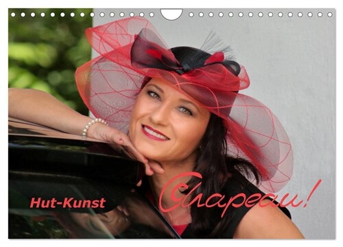 Chapeau! Hut-Kunst (Wandkalender 2024 DIN A4 quer), CALVENDO Monatskalender (Calendar)
